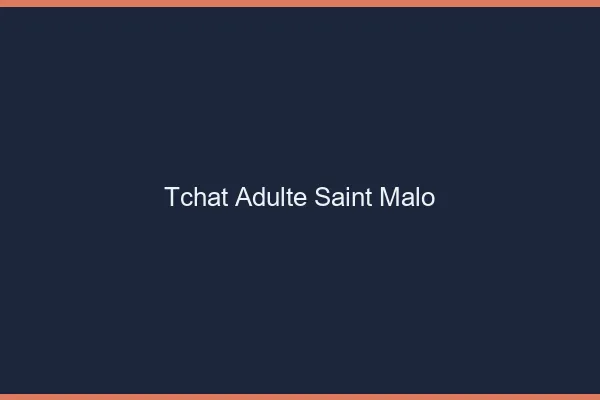 Tchat adulte Saint-Malo