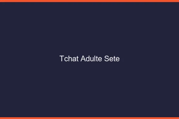 Tchat adulte Sète