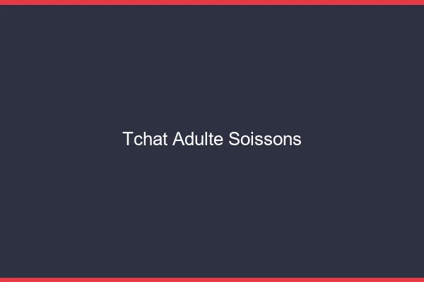 Tchat adulte Soissons